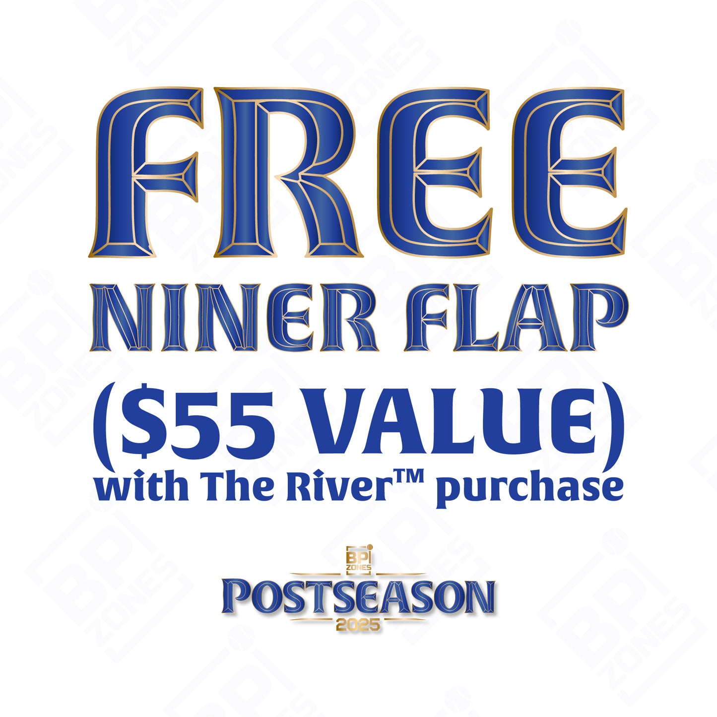 Promotional text for a free 'Niner Flap' with 'The River' purchase, featuring blue and gold text on a white background.